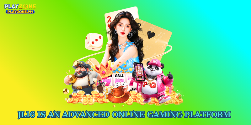 JL16 is an advanced online gaming platform