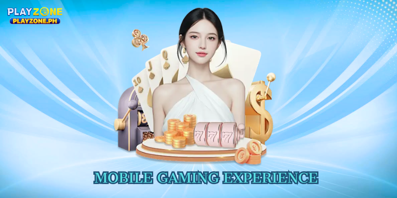 Mobile Gaming Experience