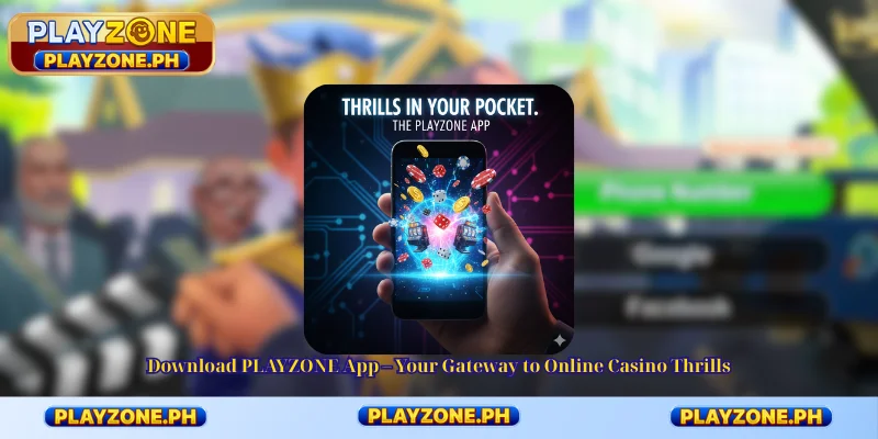 Download PLAYZONE App - Your Gateway to Online Casino Thrills