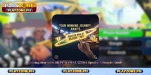Getting Started with PLAYZONE 123Bet Sports: A Simple Guide