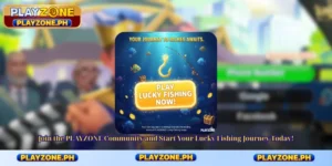 Join the PLAYZONE Community and Start Your Lucky Fishing Journey Today!