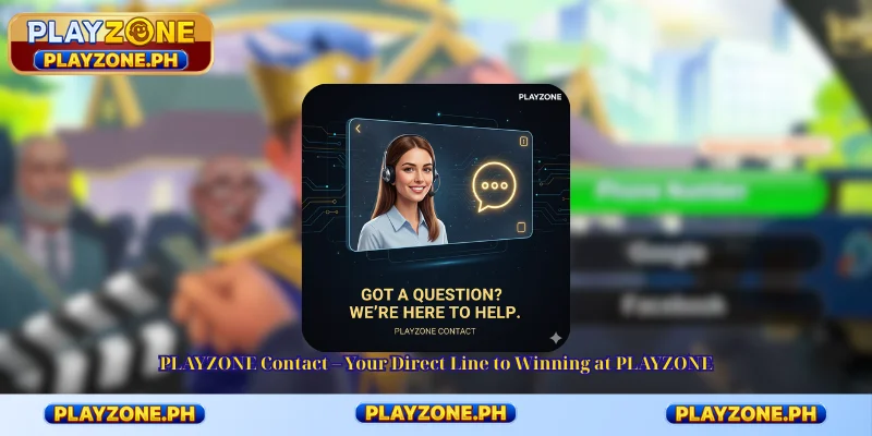 PLAYZONE Contact - Your Direct Line to Winning at PLAYZONE