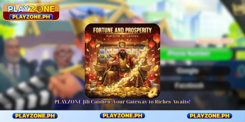 PLAYZONE Jili Caishen: Your Gateway to Riches Awaits!