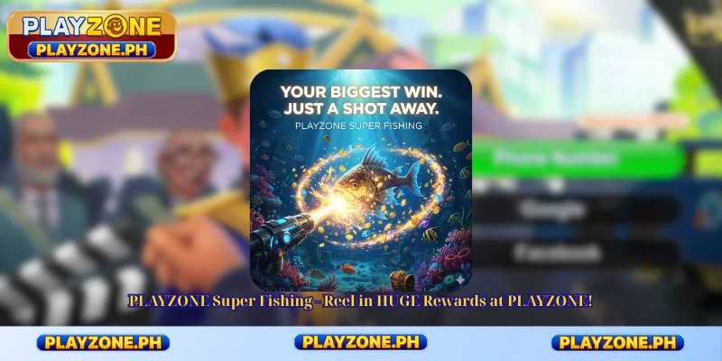PLAYZONE Super Fishing - Reel in HUGE Rewards at PLAYZONE!