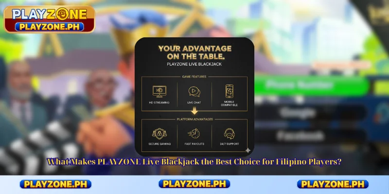 What Makes PLAYZONE Live Blackjack the Best Choice for Filipino Players?