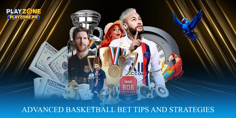 Advanced Basketball Bet Tips and Strategies
