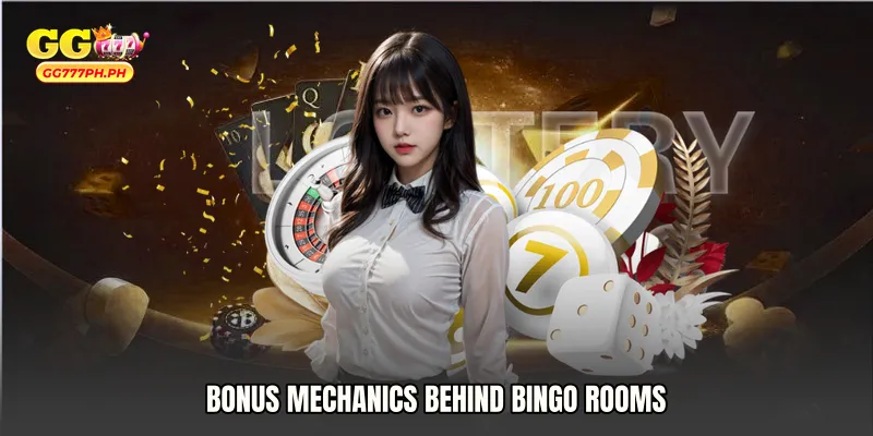 Bonus Mechanics Behind Bingo Rooms