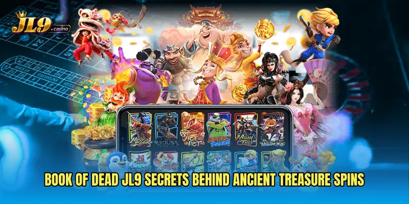 Book Of Dead JL9 Secrets Behind Ancient Treasure Spins