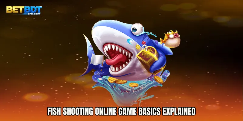 Fish Shooting Online Game Basics Explained