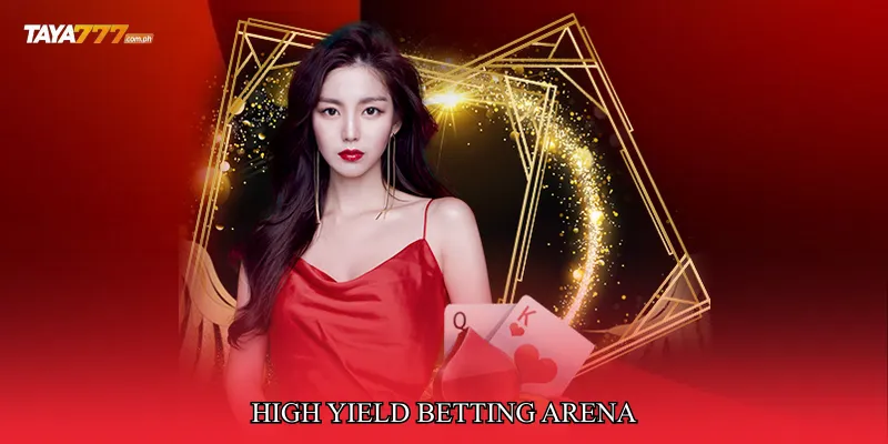 High Yield Betting Arena
