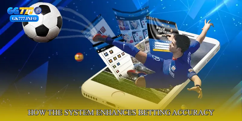 How the System Enhances Betting Accuracy