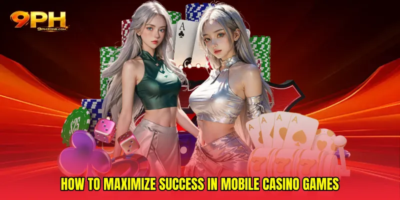 How to maximize success in Mobile casino games