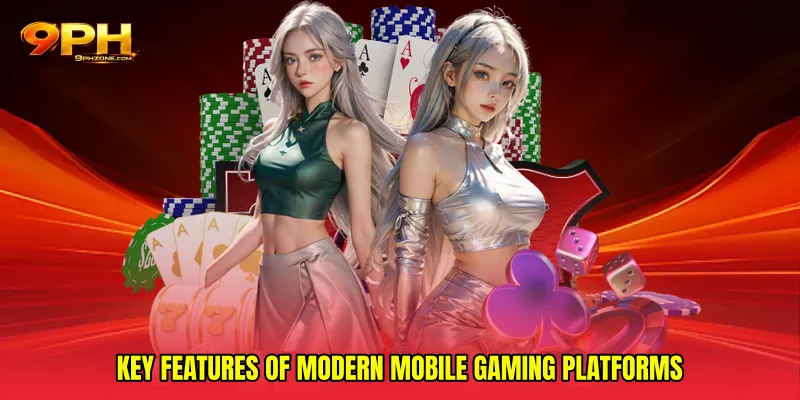 Key features of modern mobile gaming platforms