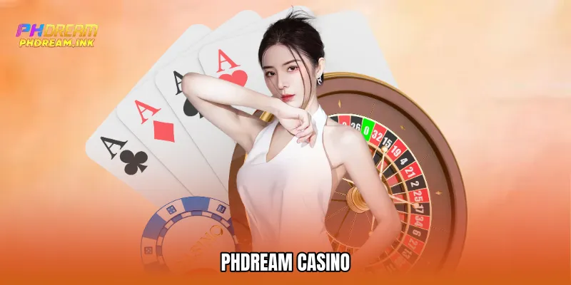 PhDream casino