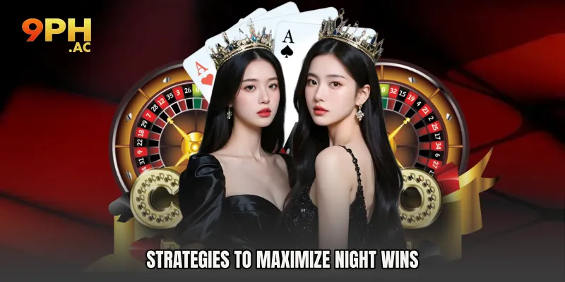 Strategies to Maximize Night Wins