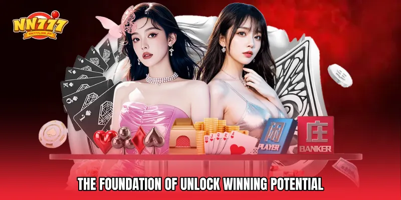 The Foundation of Unlock Winning Potential